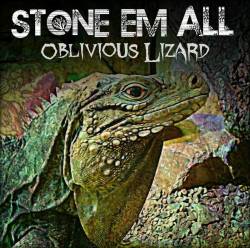 Stone Em All : Oblivious Lizard